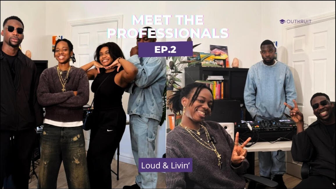 Outkruit Meet The Professionals Ep. 2 - Loud & Livin'